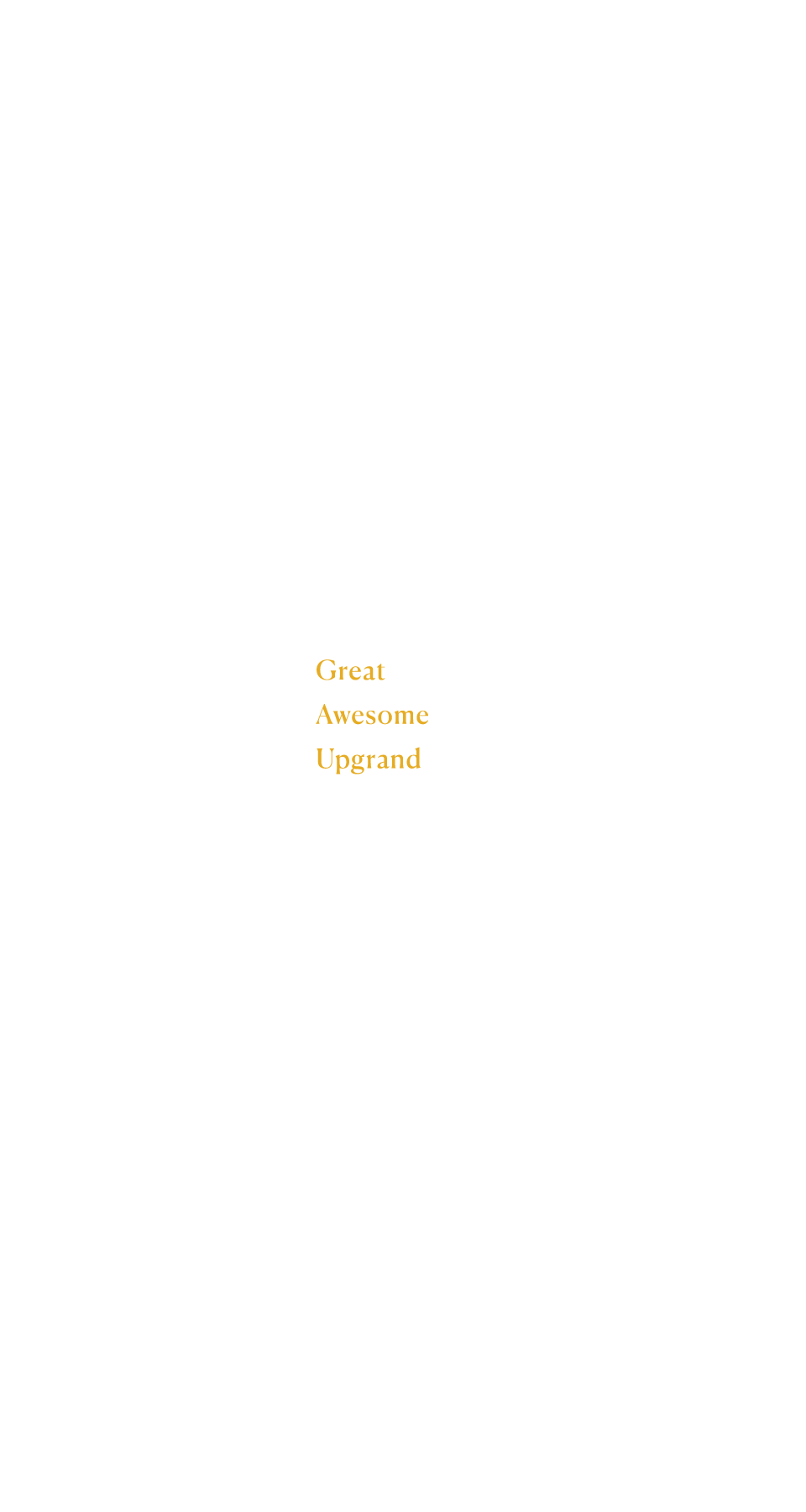 Great Awesome Upgrand